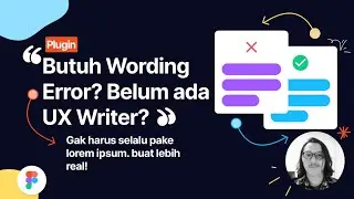 Figma101 -  Butuh UX Writer? Pake Plugin Ini Ajh Dulu.  Untuk Membuat Error Wording.