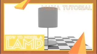 Modeling a Lamp - Maya Tutorial