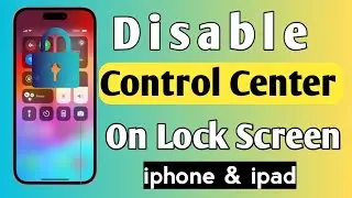 Turn Off Control Center on lock screen || How To Disable iphone Control Center on lock screen ||