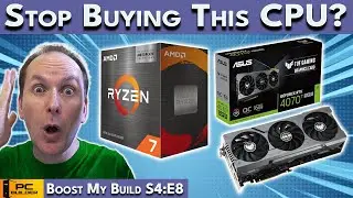 🛑STOP Buying this CPU? 🛑 PC Build Fails | Boost My Build S4:E10