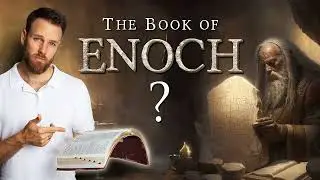 SHOULD Christians READ the BOOK of ENOCH__