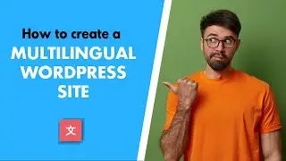 How to Create a Multilingual WordPress Site (The Easiest & Fastest Way)