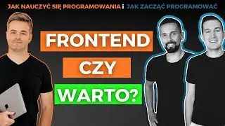 Czy wciąż warto się uczyć frontendu w 2024? feat. Jak zacząć programować (@JZP)