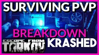 Escape From Tarkov - PVP TIPS / FUNDAMENTALS / BREAKDOWN SERIES - KRASHED