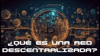 DECENTRALIZACIÓN : Qué es una RED DESCENTRALIZADA y por qué es importante en la WEB 3