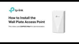 How to: Install Omada Wall Plate Access Point (EAP655-Wall for demonstration)