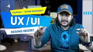 UX / UI Design Nedir? (Farkları-Ortak Noktaları-Örnekler..)