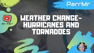 Weather Change Hurricanes and Tornadoes