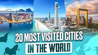 TOP 20 Most Visited CITIES in the World 2024