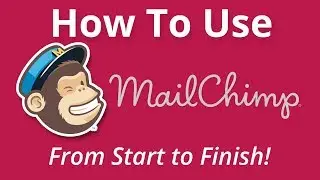 Tutorial: How To Create a Mailchimp Campaign - Beginner's Guide (2018 Updated Version)