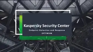 Kaspersky Endpoint Detection and Response Optimum (KEDRO) - part 1/2