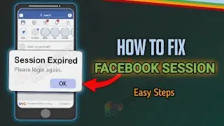 How to Solve Session Expired Problem in Facebook | Step by Step