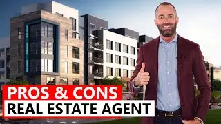 Pros and Cons of Becoming a RealEstate Agent