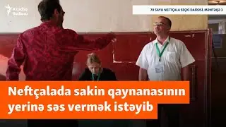 Neftçalada sakin başqalarının yerinə səs vermək istəyir: “Sevinc xanım deyir”