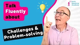 IELTS Speaking Free Live Lesson: CHALLENGES and PROBLEM-SOLVING