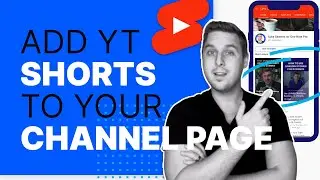 How to add YouTube #Shorts to your Channel Homepage