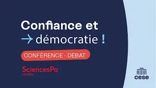 Confiance & Démocratie - Conférence-débat - CESE