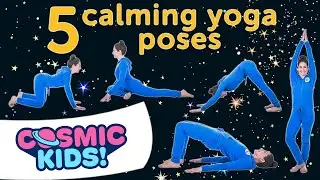 5 Calming Yoga Poses For Kids ✨  | Cosmic Kids