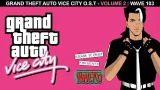 Synth and Son - Various Artists - Wave 103 - GTA Vice City Soundtrack [HD]