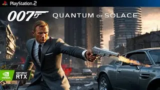 007: Quantum of Solace | PCSX2 Emulator | 4K Ultra Graphics Gameplay | RTX 4070 Super