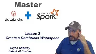 Master Databricks and Apache Spark Step by Step: Lesson 2 - Create a Databricks Workspace