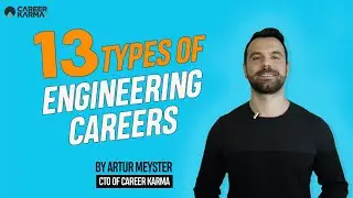 13 Types of of Engineering Careers By Artur Meyster, CTO of #CareerKarma