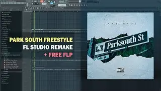 Jake Paul - Park South Freestyle (FL Studio Remake + Free FLP) 2020