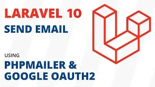 PHPMailer & Google OAuth How to Setup Gmail SMTP in Laravel | PHPMailer & Google OAuth 2.0