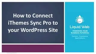 How to Connect iThemes Sync Pro with Your Liquid Web Managed Wordpress