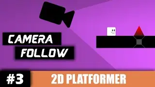 Unity 2D SMOOTH CAMERA FOLLOW Tutorial | Unity 2D Platformer Tutorial #3