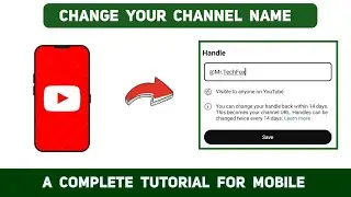 How to change the name of a youtube channel using mobile - Full Tutorial