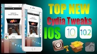 Top New Cydia Tweaks IOS 10.1.1 - 10.2 Jailbreak  /  2017