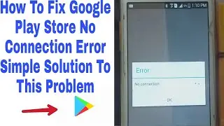 No Connection Error Google Play Store / No Connection Error simple and easy solution to this problem