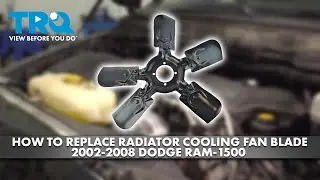 How to Replace Radiator Cooling Fan Blade 2002-2008 Dodge Ram 1500