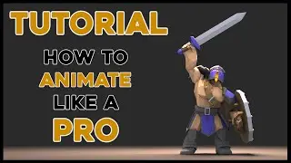 How To Animate Like a Pro - Animation Tutorial For Games