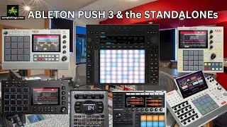 The Ableton Push 3 & the Standalones