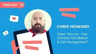 EngX Day 2021 Open Source - Get Started, Get Better & Get Recognised