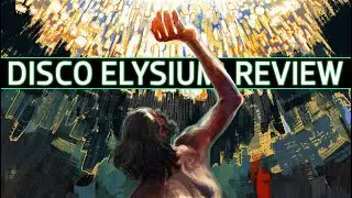 Disco Elysium: The Final Cut Review (2021)