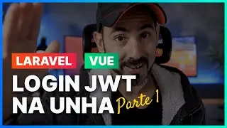 Laravel API e Vue js SPA - Login com JWT na unha PARTE 1