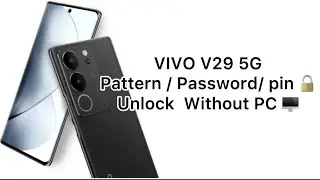 VIVO V29 5G Pattern / Password/ pin 🔓 Unlock  Without PC 🖥️