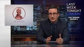 S2 E35: Pennies, Paris & Finale: Last Week Tonight with John Oliver