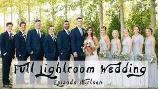 EDITING FULL WEDDING IN LIGHTROOM 6 // EP13