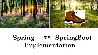 Creating an application in Spring vs Spring Boot