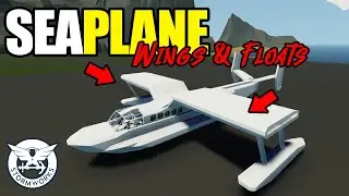 Adding Wings & Floats to the Seaplane in STORMWORKS!