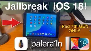 How to Jailbreak iOS 18 with Palera1n! [iPAD 7TH GEN ONLY]