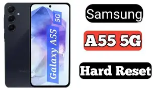 Samsung A55 Hard Reset