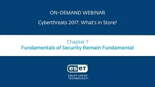 Cyberthreats 2017: Fundamentals of Security Remain Fundamental