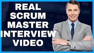 REAL SCRUM MASTER INTERVIEW VIDEO | MOCK INTERVIEW FOR SCRUM MASTER ROLE