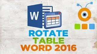 How to Rotate a Table in Word 2016