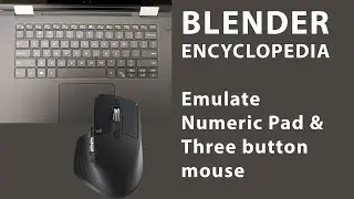 Blender Encyclopedia, (3.3) Emulate numeric pad and mouse 